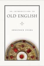 An Introduction to Old English af Jonathan Evans