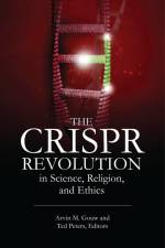 The Crispr Revolution in Science, Religion, and Ethics af Arvin M Gouw