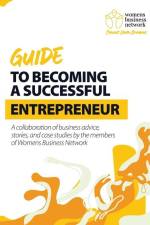 Womens Business Network Guide to Becoming a Successful Entrepreneur af Sharon Louca
