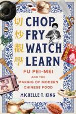 Chop Fry Watch Learn af Michelle T King