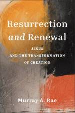 Resurrection and Renewal af Murray A Rae