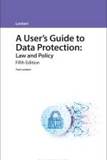 A User's Guide to Data Protection af Paul Lambert