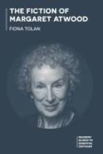 The Fiction of Margaret Atwood af Fiona Tolan