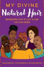 My Divine Natural Hair af Shelia Burlock