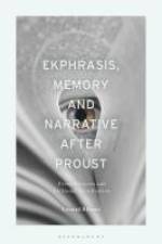 Ekphrasis, Memory and Narrative After Proust af Leonid Bilmes