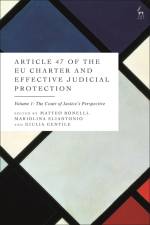 Article 47 of the EU Charter and Effective Judicial Protection, Volume 1 af Matteo Bonelli