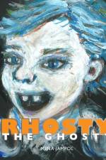 Rhosty the Ghosty af Mena Jampol