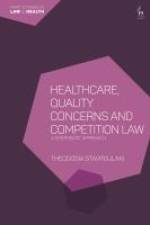 Healthcare, Quality Concerns and Competition Law af Theodosia Stavroulaki