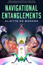 Navigational Entanglements af Aliette de Bodard