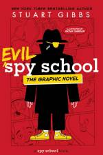Evil Spy School the Graphic Novel af Stuart Gibbs