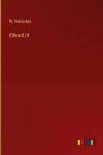Edward III af W. Warburton