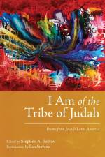 I Am of the Tribe of Judah af Stephen A Sadow