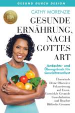 Morenzie, C: Gesunde Ernährung, nach Gottes Art af Cathy Morenzie