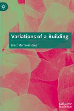 Variations of a Building af Brett Mommersteeg