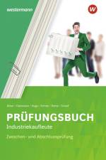 Prüfungsbuch Industriekaufleute. Zwischen- und Abschlussprüfung af Wilfried Flammann