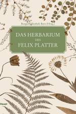 Das Herbarium des Felix Platter
