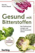 Gesund mit Bitterstoffen af Florian Überall