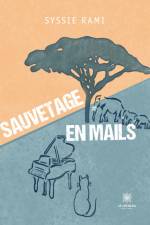 Sauvetage en mails af Syssie Rami