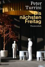 Bis nächsten Freitag af Peter Turrini