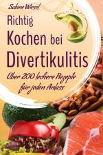 Richtig kochen bei Divertikulitis af Sabine Wiesel