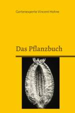 Das Pflanzbuch af Gartenexperte Vincent Hohne