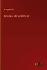 Echoes of Old Cumberland af Mary Powley