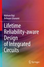 Lifetime Reliability-aware Design of Integrated Circuits af Behnam Ghavami