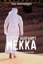 Letzte Ausfahrt Mekka af Ines Allerheiligen