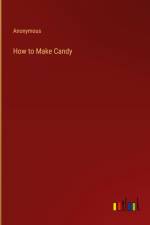 How to Make Candy af Anonymous