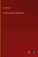 Hymns Ancient and Modern af Anonymous