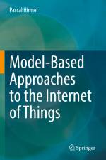 Model-Based Approaches to the Internet of Things af Pascal Hirmer