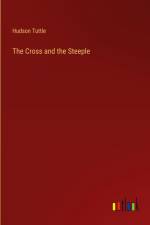 The Cross and the Steeple af Hudson Tuttle