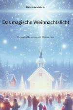 Das magische Weihnachtslicht af Kathrin Landsdorfer