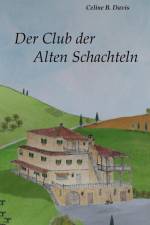 Der Club der Alten Schachteln af Celine B. Davis