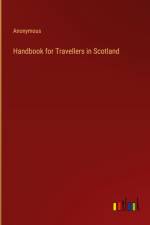 Handbook for Travellers in Scotland af Anonymous