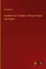 Handbook for Travellers in Russia, Poland, and Finland af Anonymous
