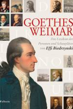 Goethes Weimar af Effi Biedrzynski