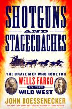 Shotguns and Stagecoaches af John Boessenecker