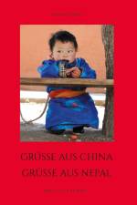 Grüsse aus China, Grüsse aus Nepal af Anita Niederer