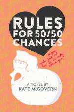 McGovern, K: Rules for 50/50 Chances af Kate McGovern
