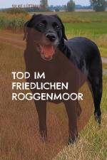 Tod im friedlichen Roggenmoor af Silke Lüttmann