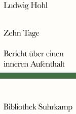 Zehn Tage / Bericht über einen inneren Aufenthalt af Ludwig Hohl