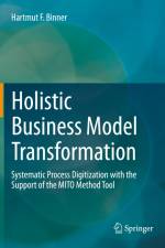 Holistic Business Model Transformation af Hartmut F. Binner