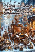 Viktorianische Weihnachten mit Steampunk-Flair af Diana Kluge
