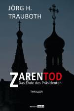 Zarentod af Jörg H. Trauboth