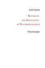Rückkehr der Emigranten im Nachkriegsroman af Josef Quack