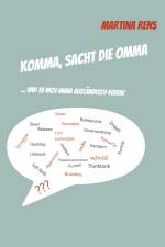 Komma, sacht die Omma af Martina Rens