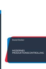 Modernes Produktionscontrolling af Daniel Denker