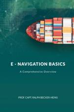 E - NAVIGATION BASICS af Capt. Ralph Becker-Heins
