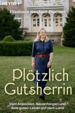 Plötzlich Gutsherrin af Elisabeth Neufeld-Picciani